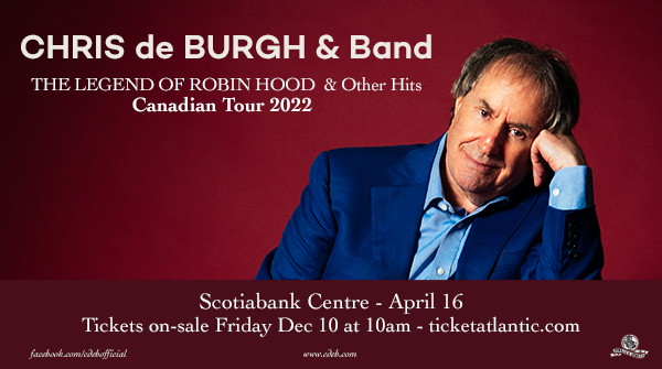 Chris de Burgh returns to Halifax April 16th, On sale Friday; Contest / Pre sale opportunity